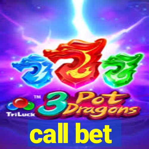 call bet